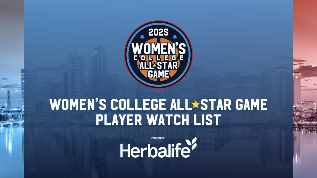 2025 Women’s College All-Star Game Watch List presented by Herbalife